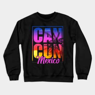 CANCUN MEXICO 2024 Vacation Beach Family Crewneck Sweatshirt